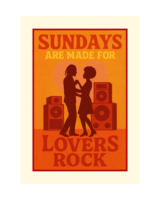 Sundays are made for Lovers Rock Poster Print