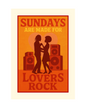 Sundays are made for Lovers Rock Poster Print
